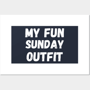 My Fun sunday Outfit funny weekend Posters and Art